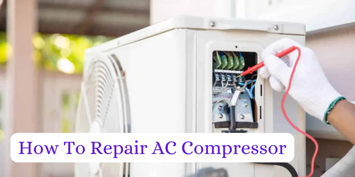 How To Repair AC Compressor