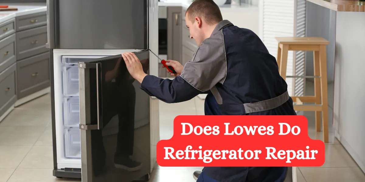 Does Lowes Do Refrigerator Repair