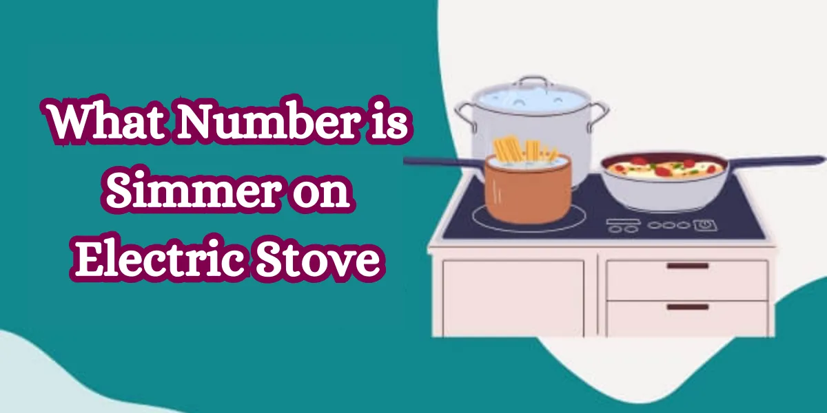 What Number is Simmer on Electric Stove