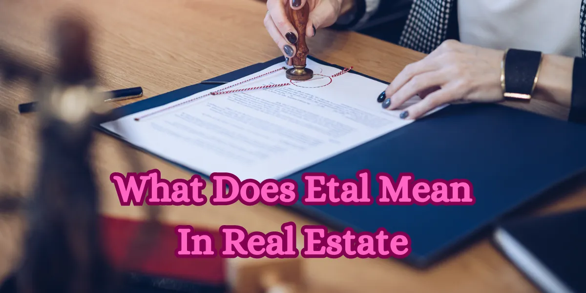 What Does Etal Mean In Real Estate