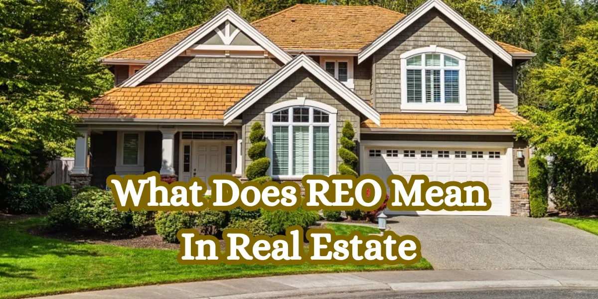 What Does REO Mean In Real Estate