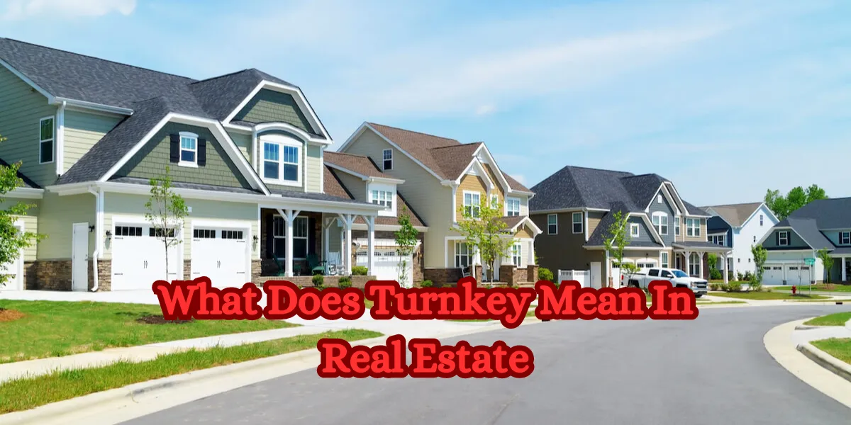 What Does Turnkey Mean In Real Estate
