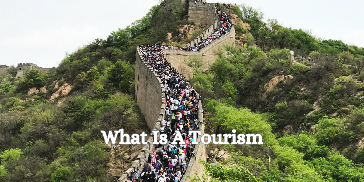 What Is A Tourism