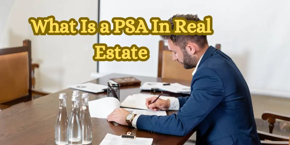 What Is a PSA In Real Estate